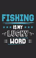 Fishing Is My Lucky Word