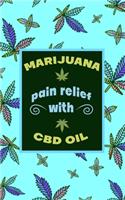 Marijuana Pain Relief With CBD Oil