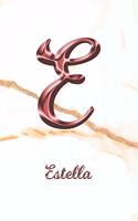 Estella: Journal Diary - Personalized First Name Personal Writing - Letter E White Marble Rose Gold Pink Effect Cover - Daily Diaries for Journalists & Write