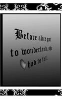 Before Alice Got To Wonderland, She Had To Fall