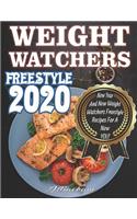 Weight Watchers Freestyle 2020: New Year And New Weight Watchers Freestyle Recipes For A New YOU!