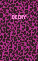 Becky: Personalized Pink Leopard Print Notebook (Animal Skin Pattern). College Ruled (Lined) Journal for Notes, Diary, Journaling. Wild Cat Theme Design wi