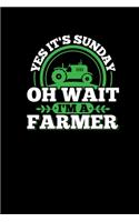 Its Sunday Oh Wait Im A Farmer: Notebook Journal 6x9 Funny Farmer Gifts Tractor Lover Christmas Present Men