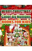 Merry Christmas Color By Number Books For Kids: Christmas Coloring Activity Book for Kids: A Childrens Holiday Coloring Book with Large Pages