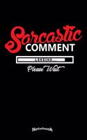 Sarcastic Comment Loading