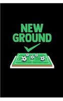 New ground