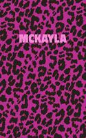 Mckayla: Personalized Pink Leopard Print Notebook (Animal Skin Pattern). College Ruled (Lined) Journal for Notes, Diary, Journaling. Wild Cat Theme Design wi