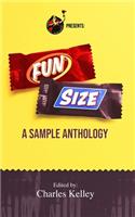 Fun Size: A Sample Anthology