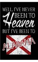 Well, I've Never Been To Heaven But I've Been To Alabama