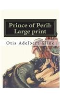 Prince of Peril: Large print