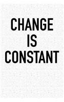 Change Is Constant