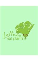 Lettuce Eat Plants