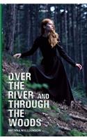 Over the River and Through the Woods
