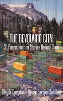 Revolving City: 51 Poems and the Stories Behind Them