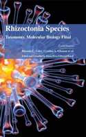 Rhizoctonia Species: Taxonomy, Molecular Biology
