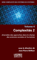 Complexites 2: diversites des approches dans le champ des sciences sociales et humaines