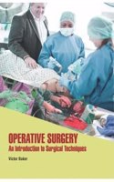 Operative Surgery : An Introduction To Surgical Techniques