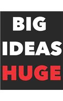 Big Ideas Huge