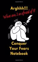 Conquer Your Fears