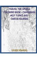 Travel the World Coloring Book- Caribbean #27 Turks and Caicos Islands