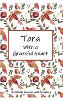 Tara with a Grateful Heart: Personalized Gratitude Journal with Scripture