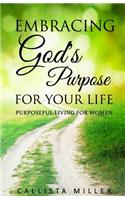 Embracing God's Purpose for Your Life