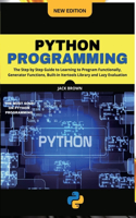 Python Progr?mming: The Step by Step Guide to Learning to Program Functionally, Generator Functions, Built-in Itertools Library and Lazy Evaluation