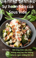 Sự hoàn hảo của Sous Vide