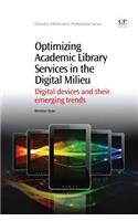 Optimizing Academic Library Services in the Digital Milieu