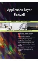 Application Layer Firewall A Complete Guide - 2020 Edition
