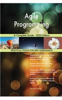 Agile Programming A Complete Guide - 2020 Edition