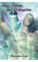 Love, Torture and Redemption