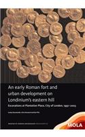 Early Roman Fort and Urban Development on Londinium's Eastern Hill