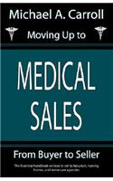 Moving Up to Medical Sales