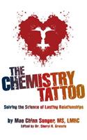 The Chemistry Tattoo: Solving the Science of Lasting Relationships