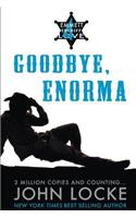 Goodbye, Enorma