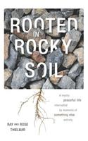 Rooted in Rocky Soil