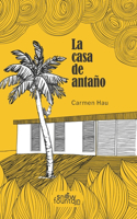 La casa de antaño