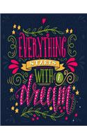 Everything Starts With a Dream