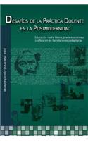 Desafíos de la Práctica Docente en la Postmodernidad