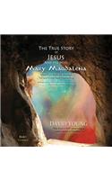 True Story of Jesus and His Wife Mary Magdalena