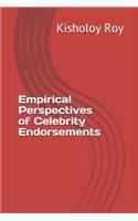 Empirical Perspectives of Celebrity Endorsements