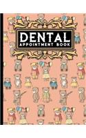 Dental Appointment Book: 7 Columns Appointment Desk Book, Appointment Scheduler, Daily Appointment Scheduler, Cute Teddy Bear Cover