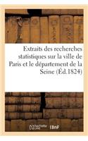 Extraits Des Recherches Statistiques Sur La Ville de Paris Et Le Département de la Seine: