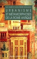 Urbanisme Et Metamorphoses de la Rome Antique