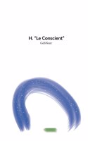 H. Le Conscient
