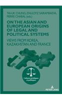On the Asian and European Origins of Legal and Political Systems