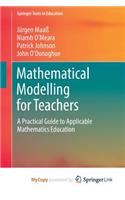 Mathematical Modelling for Teachers