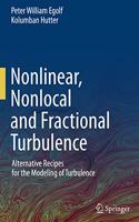 Nonlinear, Nonlocal and Fractional Turbulence