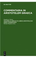 Simplicii in Libros Aristotelis de Anima Commentaria